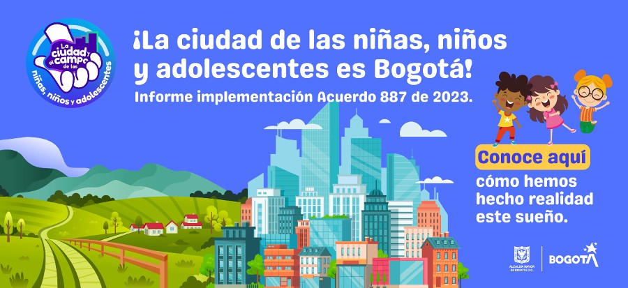 Bogotá, es la Ciudad de las Niñas, Niños y Adolescentes